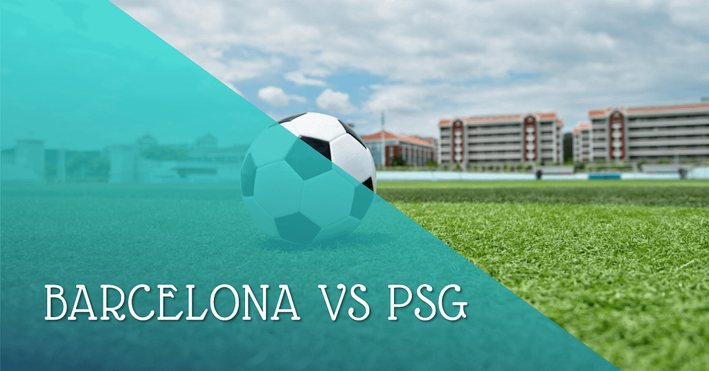 Barcelona, PSG