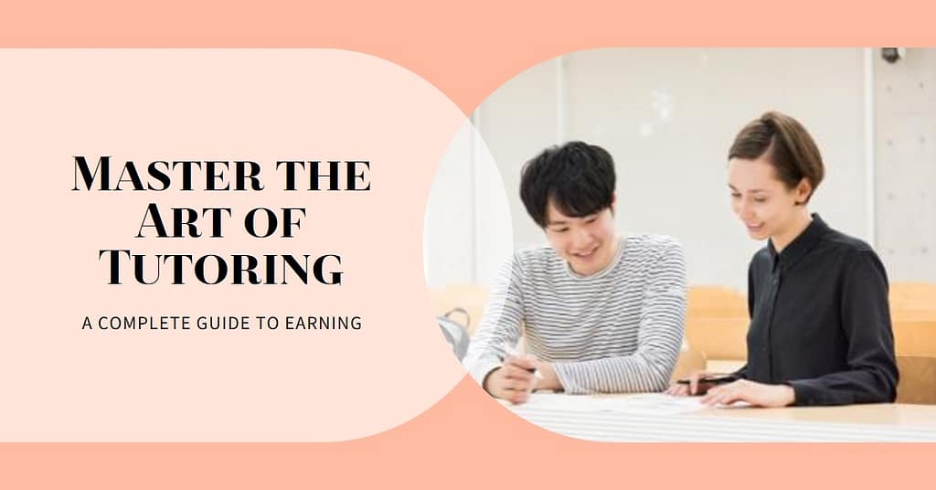How to Earn Money from Tutoring: A Comprehensive Guide